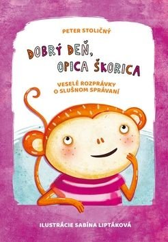 Dobrý deň, opica Škorica - Peter Stoličný