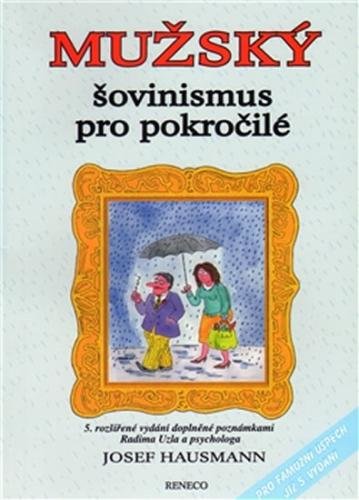 Mužský šovinismus pro pokročilé - Hausmann Josef