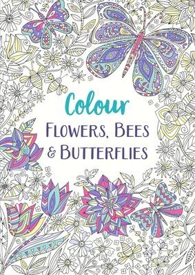 Flowers, Bees and Butterflies - A Relaxing Colouring Book (Michael O'Mara Books)(Paperback / softback)