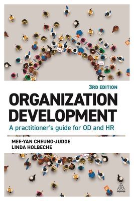Organization Development - A Practitioner's Guide for OD and HR (Cheung-Judge Mee-Yan)(Paperback / softback)