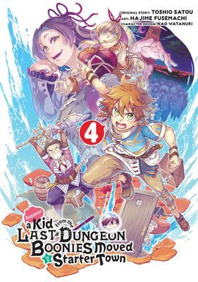 Suppose A Kid From The Last Dungeon Boonies Moved To A Starter Town 4 (Satou)(Paperback / softback)