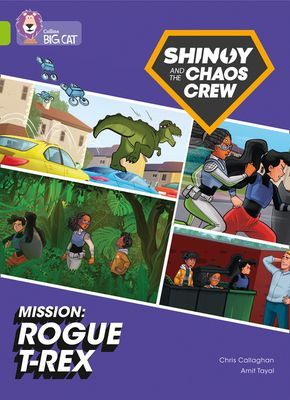 Shinoy and the Chaos Crew Mission: Rogue T-Rex - Band 11/Lime (Callaghan Chris)(Paperback / softback)