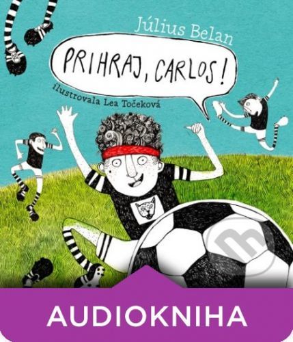 Prihraj, Carlos! - Július Belan, Lea Točeková (ilustrátor)