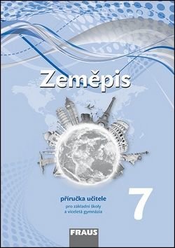 Zeměpis 7 Příručka učitele - Jiří Dvořák, Alice Kohoutová, Jiří Preis