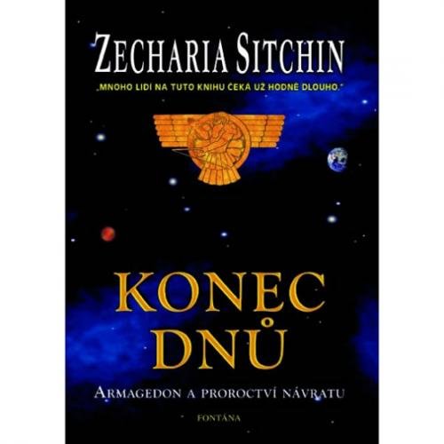 Konec dnů - Armagedon a proroctví návratu - Sitchin Zecharia