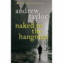 Naked to the Hangman (Taylor Andrew)(Paperback)