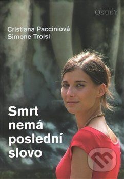 Smrt nemá poslední slovo - Cristiana Pacciniová, Simone Troisi