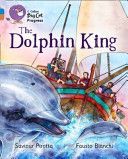 Dolphin King (Pirotta Saviour)(Paperback)
