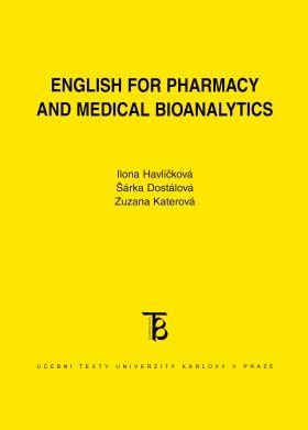 English for Pharmacy and Medical Bioanalytics - Šárka Dostálová, Ilona Havlíčková, Zuzana Katerová - e-kniha