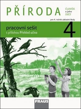 PŘÍRODA 4 pracovní sešit - Ladislav Dvořák, Iva Frýzová