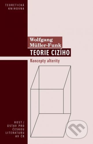 Teorie cizího - Wolfgang Müller-Funk