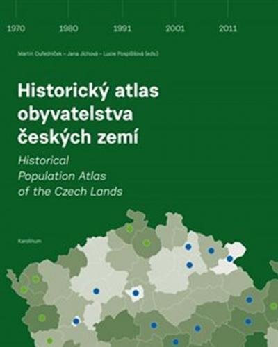Historický atlas obyvatelstva českých zemí - Ouředníček Martin