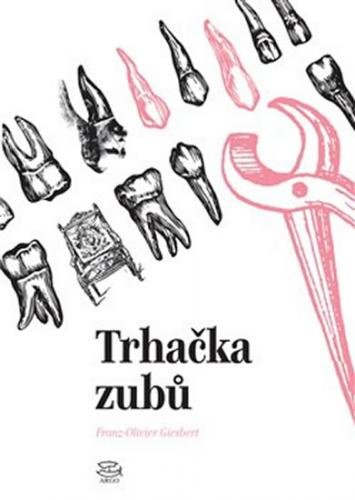 Trhačka zubů - Giesbert Franz-Olivier