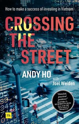 Crossing the Street - How to make a success of investing in Vietnam (Ho Andy)(Paperback / softback)
