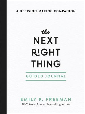 The Next Right Thing Guided Journal: A Decision-Making Companion (Freeman Emily P.)(Paperback)