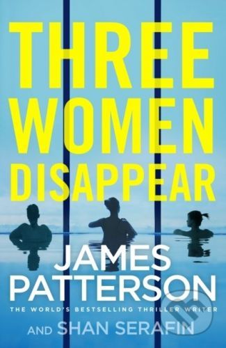 Three Women Disappear - James Patterson