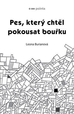 Pes, který chtěl pokousat bouřku - Leona Burianová