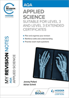 My Revision Notes: AQA Applied Science - Suitable for Level 3 and Level 3 Extended Certificates (Pollard Jeremy)(Paperback / softback)