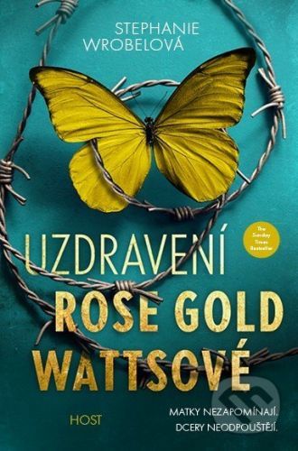 Uzdravení Rose Gold Wattsové - Stephanie Wrobel