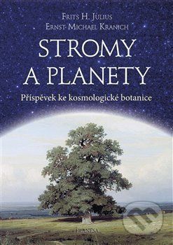 Stromy a planety - Frits Hendrik Julius, Ernst Michael Kranich