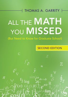 All the Math You Missed - (But Need to Know for Graduate School) (Garrity Thomas A. (Williams College Massachusetts))(Paperback / softback)
