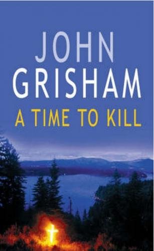 A Time to Kill - Grisham John