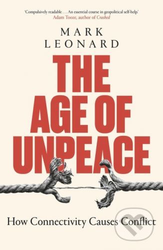 The Age of Unpeace - Mark Leonard