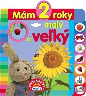 Mám 2 roky Malý a veżký