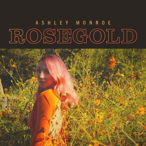 Rosegold (Ashley Monroe) (Vinyl)