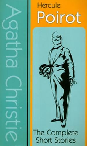 Hercuile Poirot - The Complete Short Stories - Christie Agatha