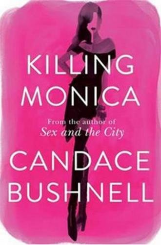 Bushnell Candace: Killing Monica