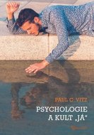 Vitz Paul C.: Psychologie a kult 