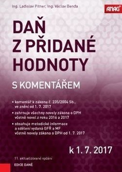 Daň z přidané hodnoty s komentářem k 1. 7. 2017 - Ladislav Pitner, Václav Benda