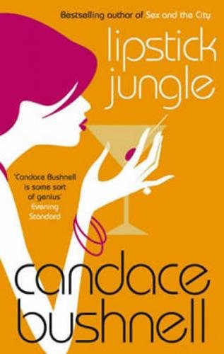 Lipstick Jungle - Bushnell Candace