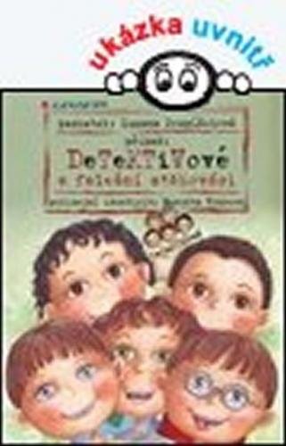 Pospíšilová Zuzana, Vydrová Markéta,: Detektivové a falešní stěhováci