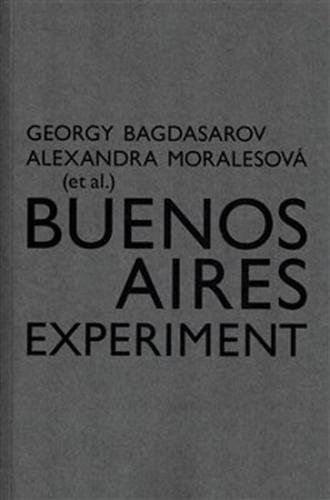 Buenos Aires Experiment - Bagdasarov Georgij, Moralesová Alexandra,