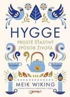 Wiking Meik: Hygge - Prostě šťastný způsob života