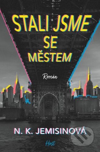 Stali jsme se městem - N.K. Jemisin