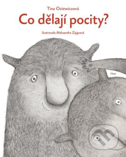 Co dělají pocity - Tina Oziewicz, Aleksandra Zającová (ilustrátor)