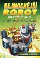 Pilkey Dav: Nejmocnější robot Rickyho Ricotty vs. obří moskyti z Merkuru