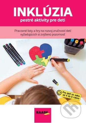 Inklúzia - pestré aktivity pre deti - Lucia Capáková, Marie Doležalová, Monika Homolová, Zuzana Fábry Lucká, Barbora Kováčová...