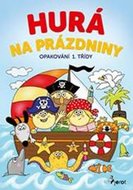Šulc Petr: Hurá na prázdniny - Opakování 1. třídy