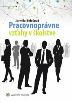 Pracovnoprávne vzťahy v školstve - Jarmila Belešová