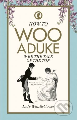 How to Woo a Duke - Lady Whistleblower