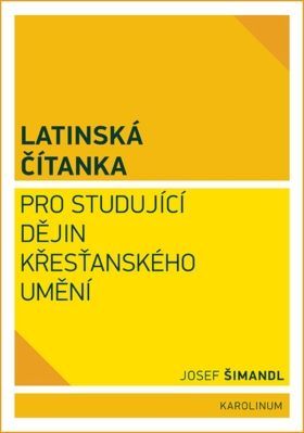 Latinská čítanka pro studující dějin křesťanského umění - Josef Šimandl - e-kniha