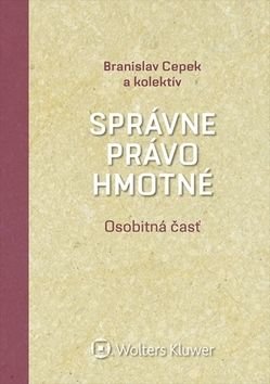 Správne právo hmotné Osobitná časť - Branislav Cepek