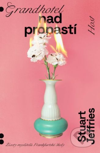 Grandhotel nad propastí - Stuart Jeffries