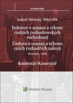 Dohovor o uznaní a výkone cudzích rozhodcovských rozhodnutí - Miloš Olík, ‡udovít Mičinský