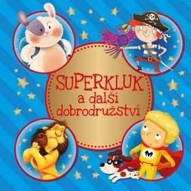 Superkluk a další dobrodružství