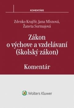Zákon o výchove a vzdelávaní (školský zákon) - Zdenko Krajčír, Jana Mlsnová, Žaneta Surmajová